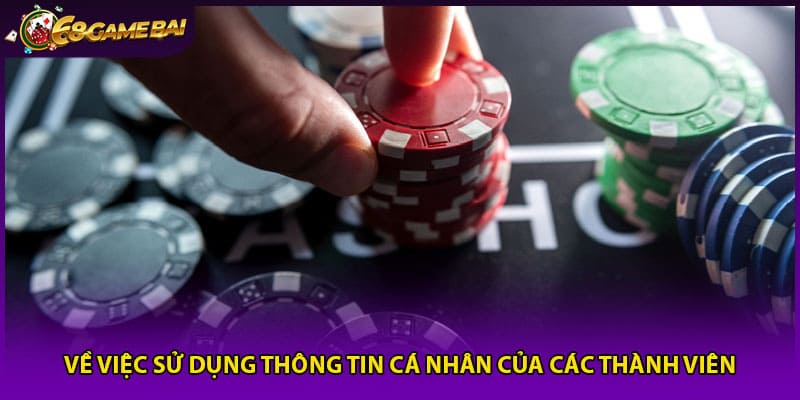 Về việc sử dụng thông tin cá nhân của các thành viên
